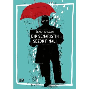 Bir Senaristin Sezon Finali - İlker Arslan