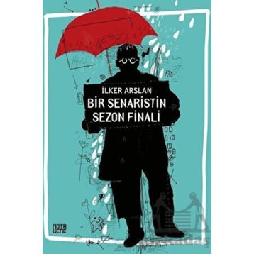 Bir Senaristin Sezon Finali - İlker Arslan