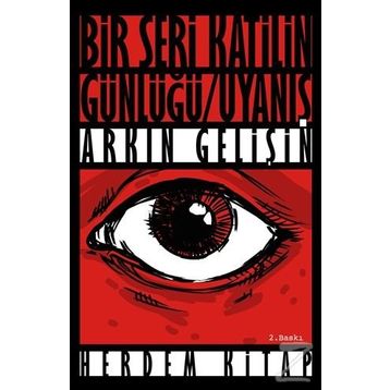 BIR SERI KATILIN GÜNLÜĞÜ - ARKIN GELİŞİN