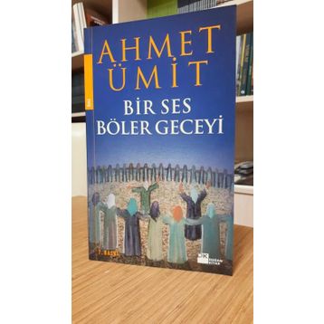 Bir Ses Böler Geceyi - Ahmet Ümit