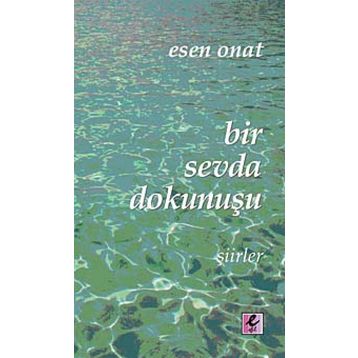 Bir Sevda Dokunuşu - Esen Onat