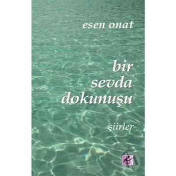 Bir Sevda Dokunuşu - Esen Onat