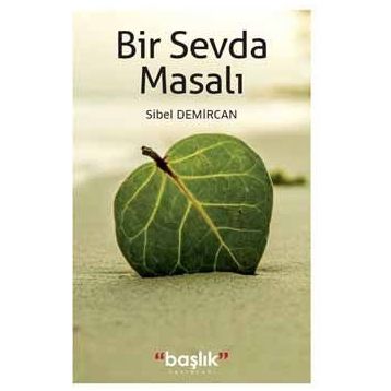 Bir Sevda Masalı - Sibel Demircan