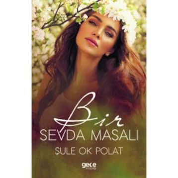 Bir Sevda Masalı - Şule Ok Polat