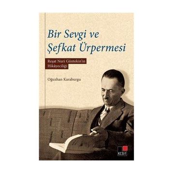 Bir Sevgi ve Şefkat Ürpermesi - Oğuzhan Karaburgu