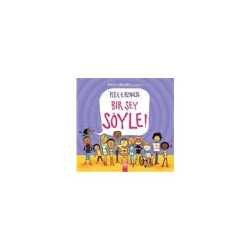 Bir Şey Söyle! - Ciltli - Peter H. Reynolds