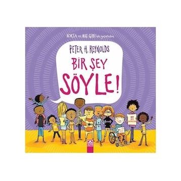 Bir Şey Söyle! - Ciltli - Peter H. Reynolds