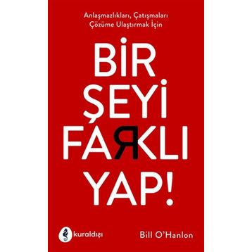 Bir Şeyi Farklı Yap - Bill O'hanlon