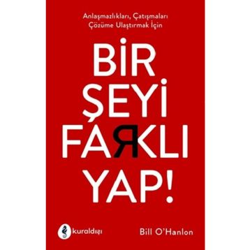 Bir Şeyi Farklı Yap - Bill O'hanlon