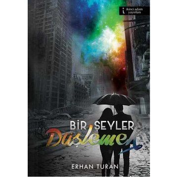 Bir Şeyler Düşlemek - erhan turan