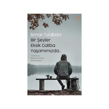 Bir Şeyler Eksik Galiba Yaşamımızda - Cinius Yayınları