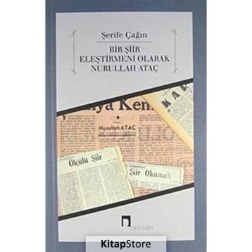 BIR ŞİİR ELEŞTİRMENİ OLARAK NURULLAH ATAÇ - ŞERİFE ÇAĞIN
