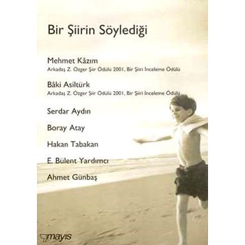 Bir Şiirin Söylediği - Ahmet Günbaş