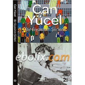 BIR SIYASININ ŞİİRLERİ - CAN YÜCEL