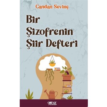 Bir Şizofrenin Şiir Defteri - Candan Sevinç