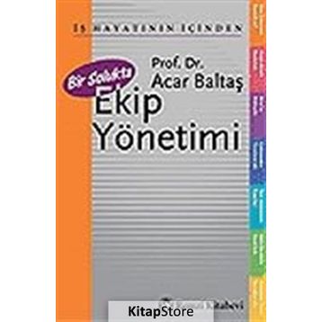 Bir Solukta Ekip Yönetimi - Acar Baltaş