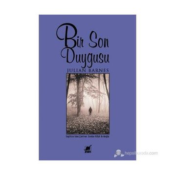 Bir Son Duygusu - Julian Barnes