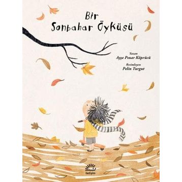 Bir Sonbahar Öyküsü - Ayşe Pınar Köprücü