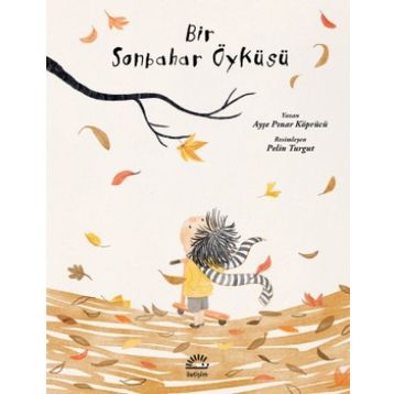 Bir Sonbahar Öyküsü - Ayşe Pınar Köprücü