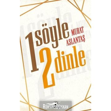 Bir Söyle İki Dinle - Murat Aslantaş