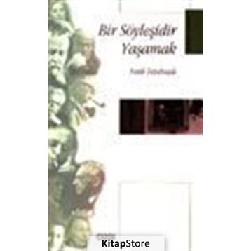 BIR SÖYLEŞİDİR YAŞAMAK - FATIH TEPEBAŞILI