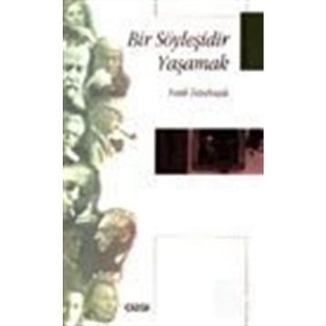 BIR SÖYLEŞİDİR YAŞAMAK - FATIH TEPEBAŞILI