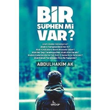 Bir Şüphen mi Var? - Abdulhakim Ak