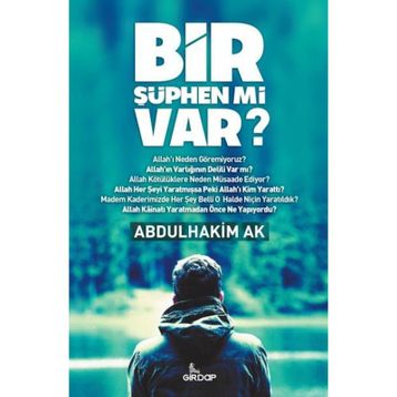 Bir Şüphen mi Var? - Abdulhakim Ak