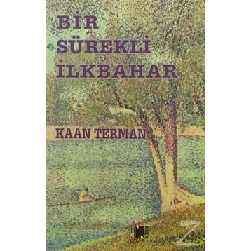 Bir Sürekli İlkbahar - Kaan Terman