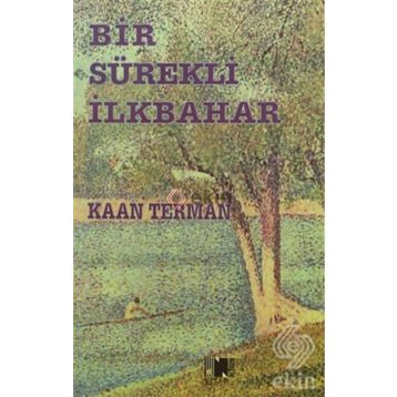 Bir Sürekli İlkbahar - Kaan Terman
