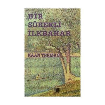 Bir Sürekli İlkbahar - Kaan Terman