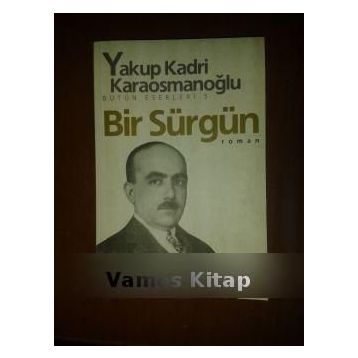 Bir Sürgün - Yakup Kadri Karaosmanoğlu