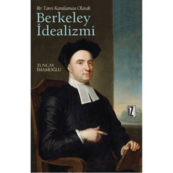 BIR TANRI KANITLAMASI OLARAK BERKELEY İDEALİZMİ - TUNCAY İMAMOĞLU