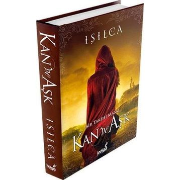 Bir Tarihi Masal Kan ve Aşk - Işılca
