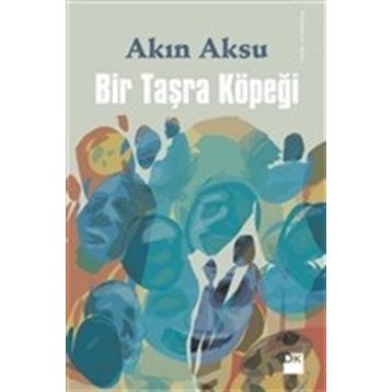 Bir Taşra Köpeği - Akın Aksu