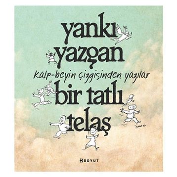 BIR TATLI TELAŞ - YANKI YAZGAN