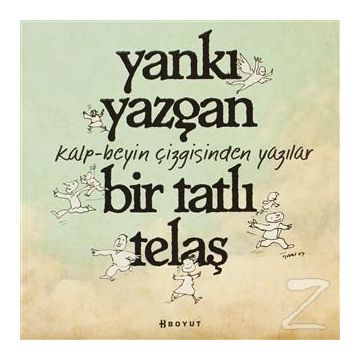 BIR TATLI TELAŞ - YANKI YAZGAN