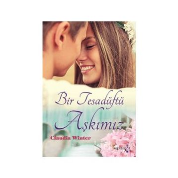Bir Tesadüftü Aşkımız / Claudia Winter