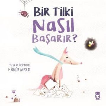 Bir Tilki Nasıl Başarır? - M. Özgür Akpolat
