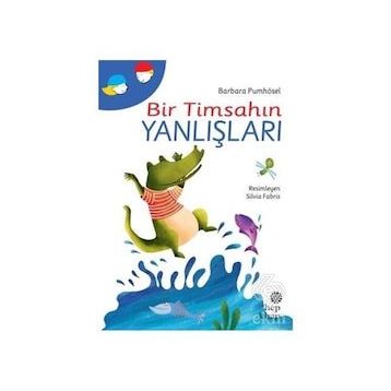 Bir Timsahın Yanlışları - Barbara Pumhösel