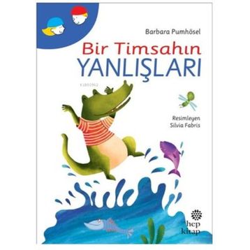 Bir Timsahın Yanlışları - Barbara Pumhösel