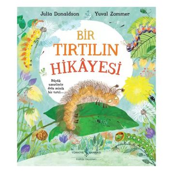 Bir Tırtılın Hikayesi - Julia Donaldson
