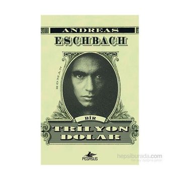 Bir Trilyon Dolar - Andreas Eschbach