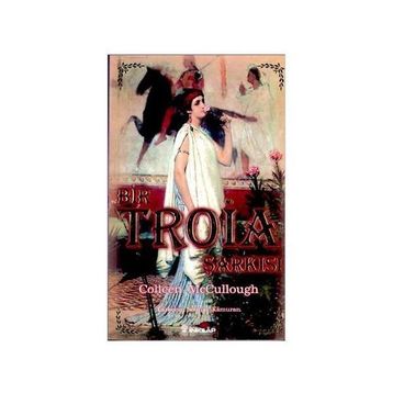 BIR TROIA ŞARKISI - COLLEEN MCCULLOUGH