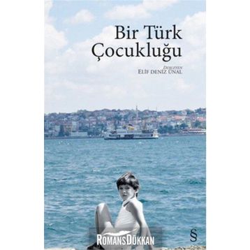 Bir Türk Çocukluğu - Elif Deniz Ünal