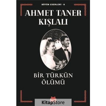 Bir Türkün Ölümü - Ahmet Taner Kışlalı
