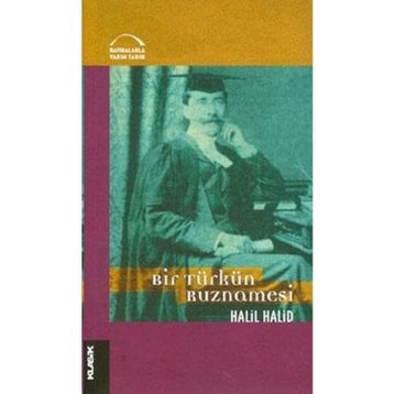 Bir Türkün Ruznamesi - Halil Halid