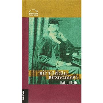 Bir Türkün Ruznamesi - Halil Halid