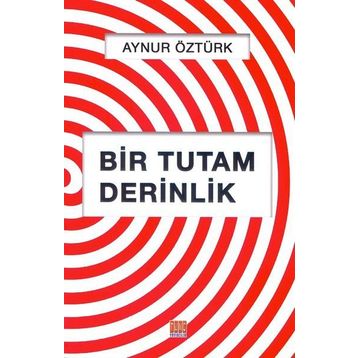Bir Tutam Derinlik - Aynur Öztürk