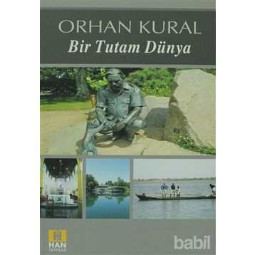 BIR TUTAM DÜNYA - ORHAN KURAL